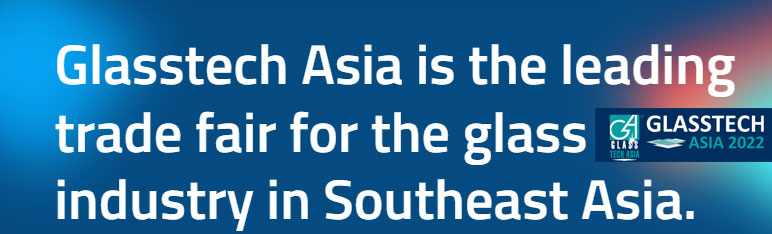 GlassTech Asia Trade fair Singapore october 26-28, 2022
